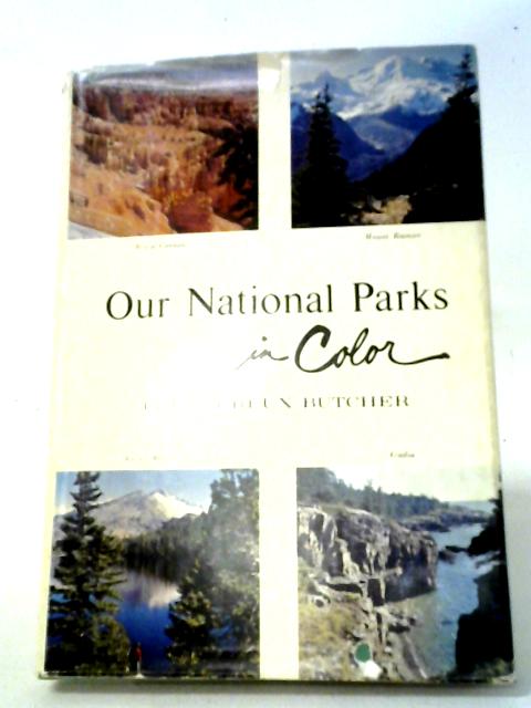 Our National Parks In Color By Devereux Butcher