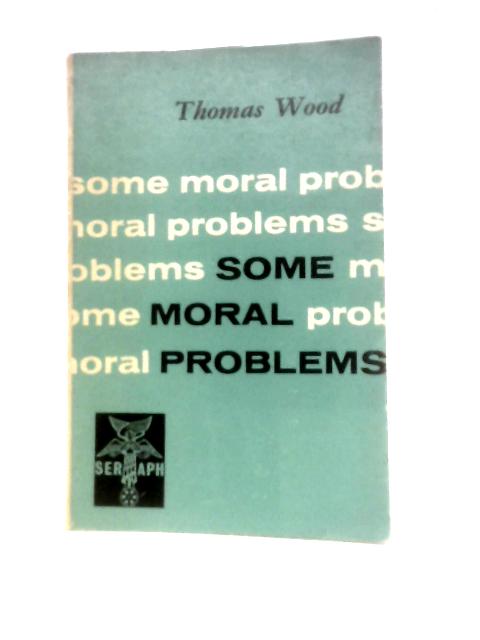 Some Moral Problems von Thomas Wood