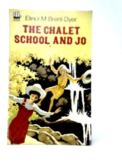 The Chalet School and Jo von Elinor M.Brent-Dyer