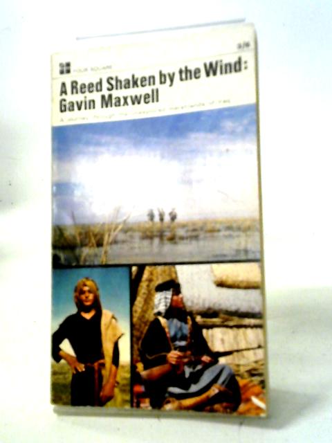 A Reed Shaken By The Wind von Gavin Maxwell