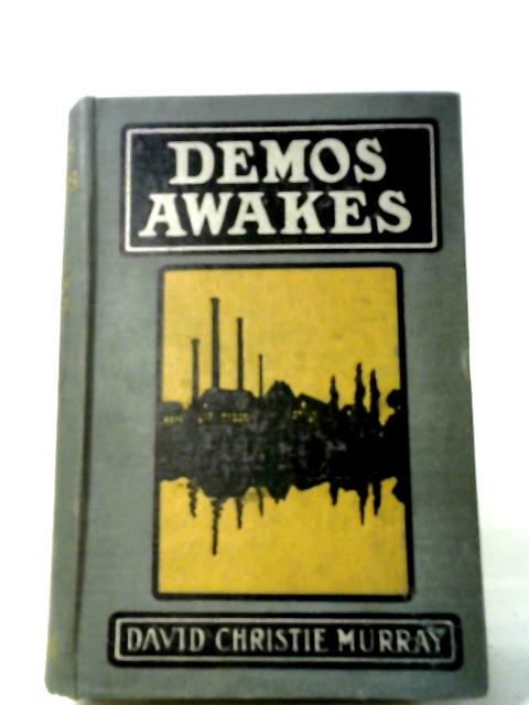 Demos Awakes By David Christie Murray