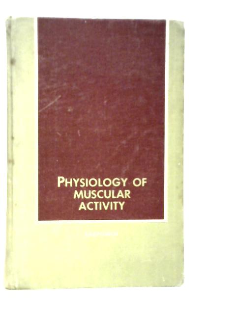 Physiology Of Muscular Activity By Peter V.Karpovich