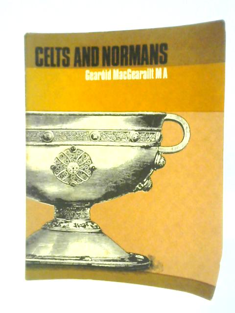 Celts and Normans von Gearoid MacGearailt