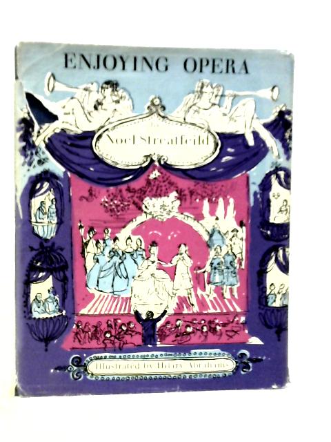 Enjoying Opera By Noel Streatfeild