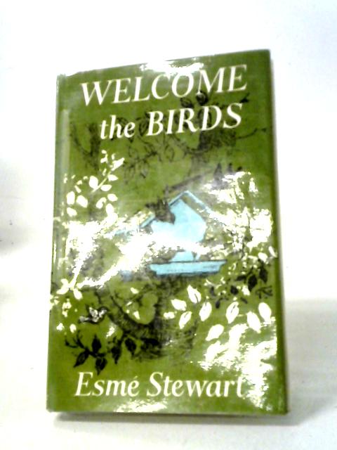 Welcome The Birds von Esme Stewart