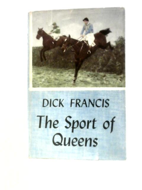 The Sport of Queens By Dick Francis