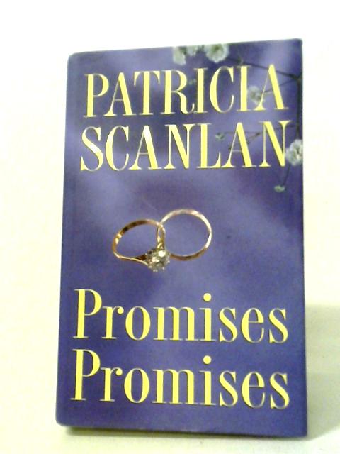 Promises Promises By Patricia Scanlan