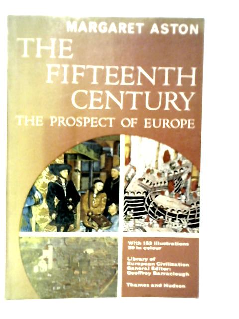 The Fifteenth Century: The Prospect of Europe By Margaret Aston