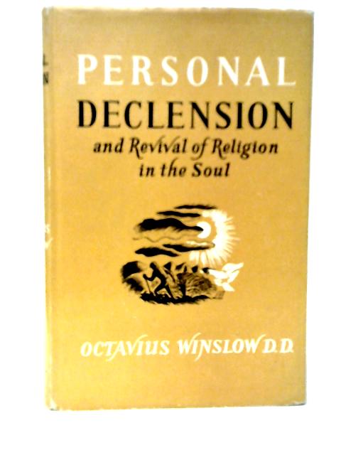 Personal Declension and Revival of Religion in the Soul von Octavious Winslow