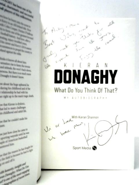 What Do You Think of That?: My Autobiography von Kieran Donaghy