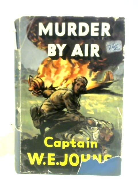 Murder By Air By W. E. Johns