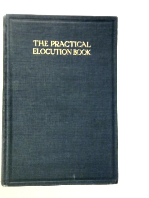 The Practical Elocution Book von Victor MacClure