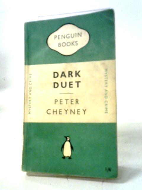 Dark Duet (Penguin Books no.722) By Peter Cheyney