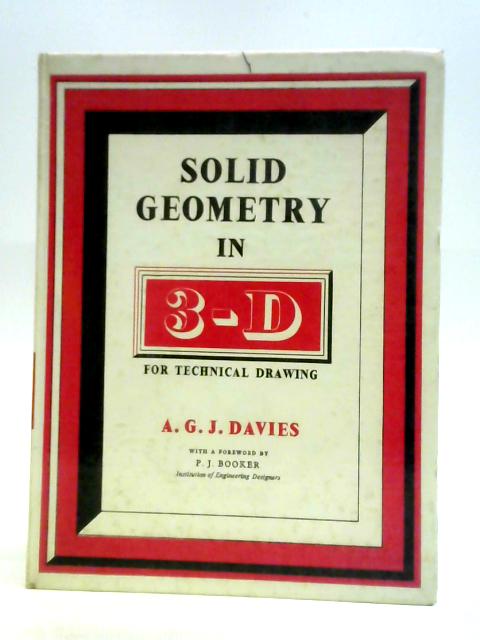 Solid Geometry In 3-d For Technical Drawing von Allan Guy John Davies
