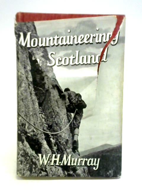 Mountaineering in Scotland von W. H. Murray