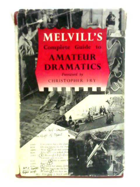 Melvill's Complete Guide to Amateur Dramatics By Harald Melvill