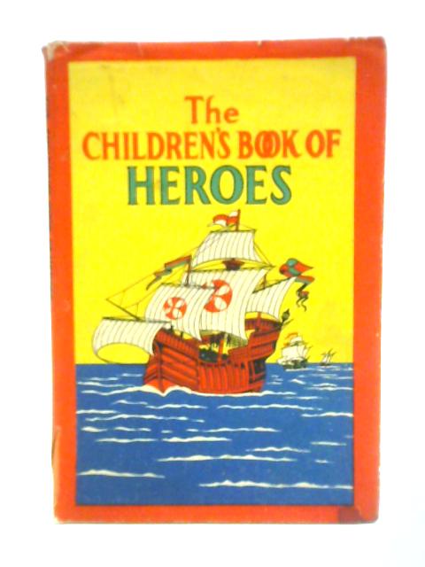 The Children's Book Of Heroes By F. H. Lee