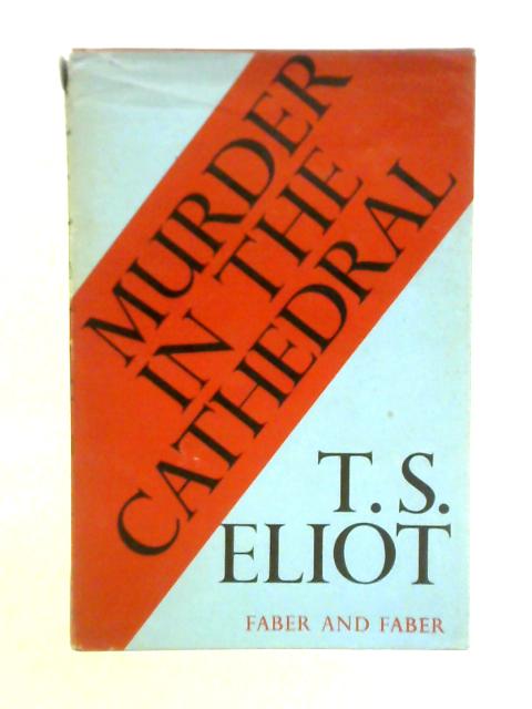 Murder in the Cathedral von T. S. Eliot