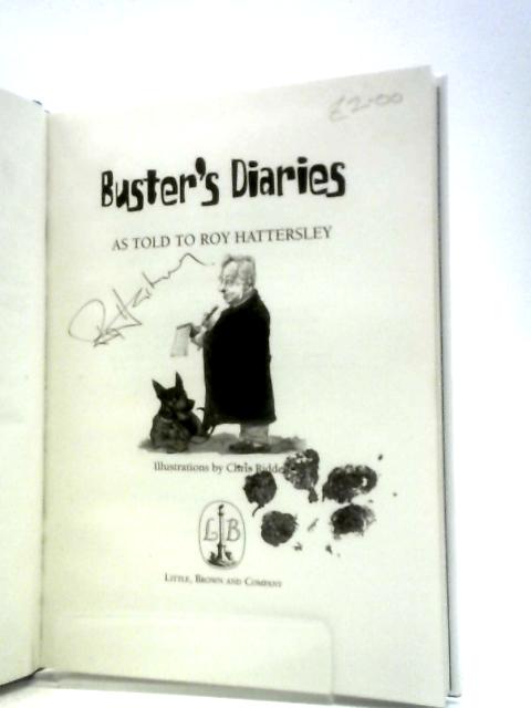 Buster's Diaries as Told to Roy Hattersley By Roy Hattersley