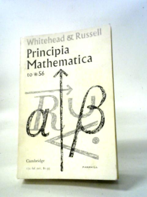 Principia Mathematica to *56 von Alfred North Whitehead, Bertrand Russell