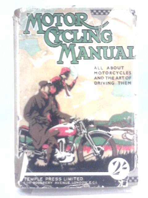 Motor Cycling Manual von Unstated