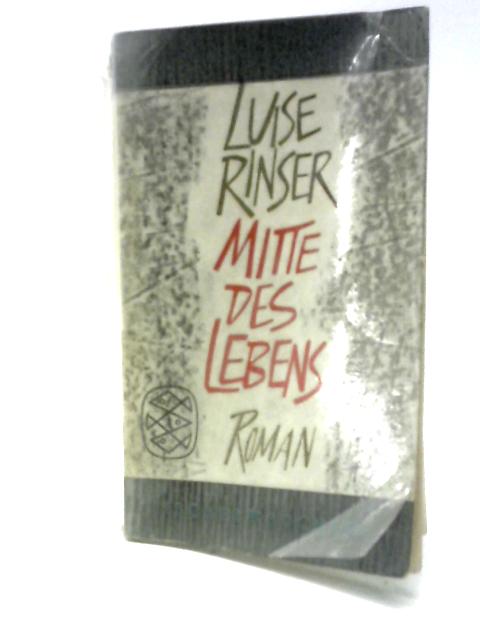 Mitte Des Lebens: Roman By Luise Rinser