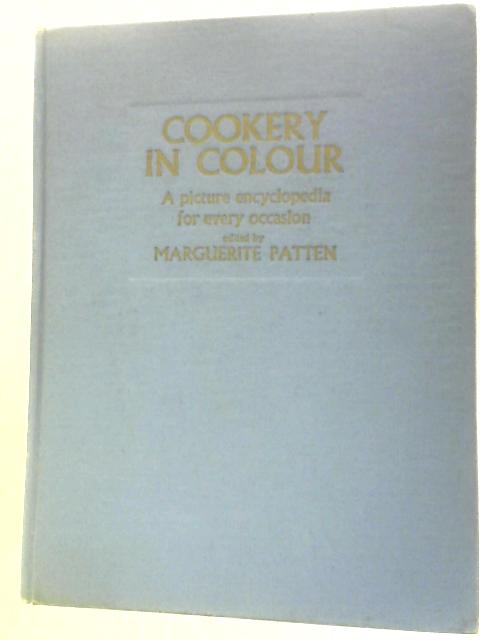 Cookery in Colour: A Picture Encyclopedia for Every Occasion By Marguerite Patten