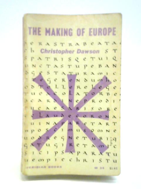 The Making of Europe By Christopher Dawson