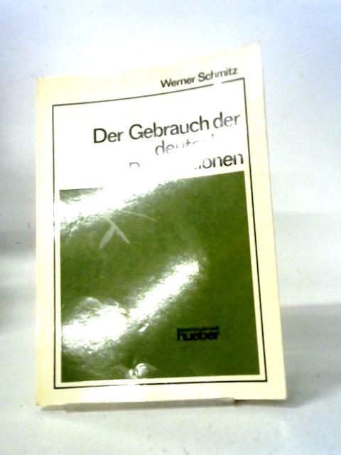 Der Gebrauch Der Deutschen Prapositionen By Werner Schmitz