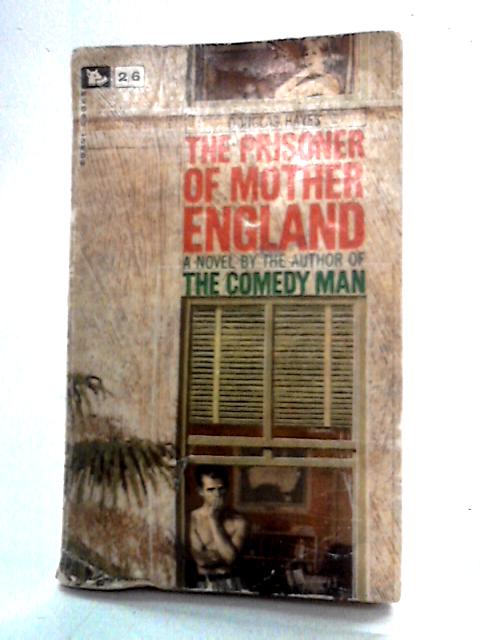 The Prisoner of Mother England von Douglas Hayes