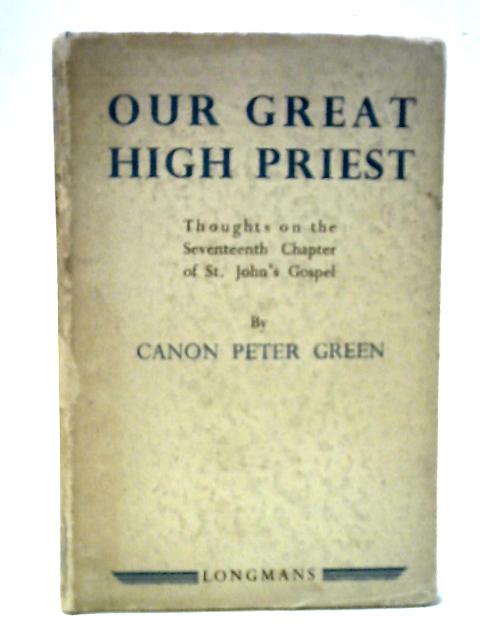 Our Great High Priest By Rev. Peter Green