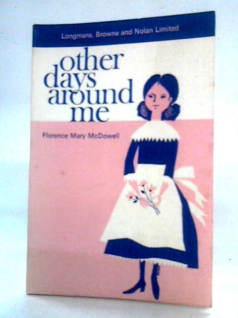 Other Days Around Me By Florence Mary McDowell