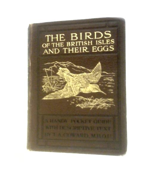 The Birds of the British Isles and Their Eggs, Second Series: Anatidae to Tetraonidae par T.A.Coward