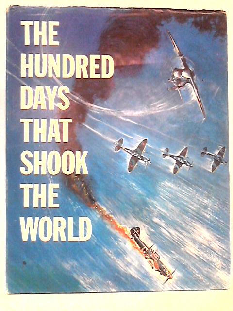 The Hundred Days That Shook The World von R. W. Clarke et al