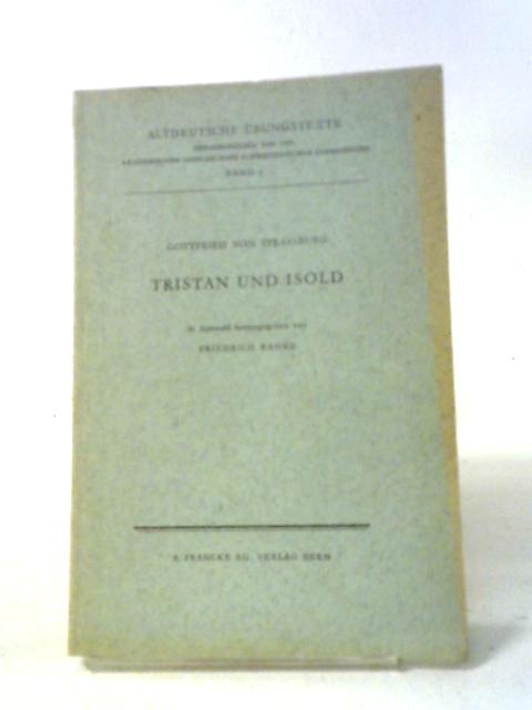 Gottfried Von Strassburg: Tristan Und Isold By Gottfried Von Strassburg, Fr. Von Ranke