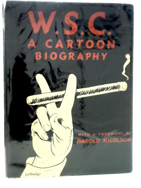 W.S.C. - A Cartoon Biography von Fred Urquhart