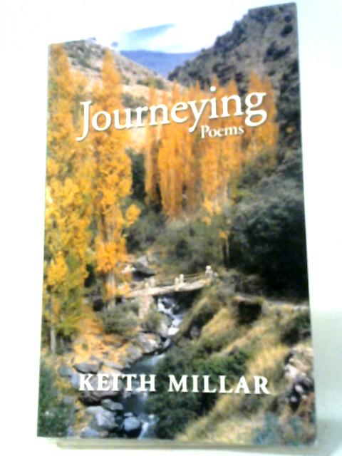 Journeying, Poems By Keith Millar