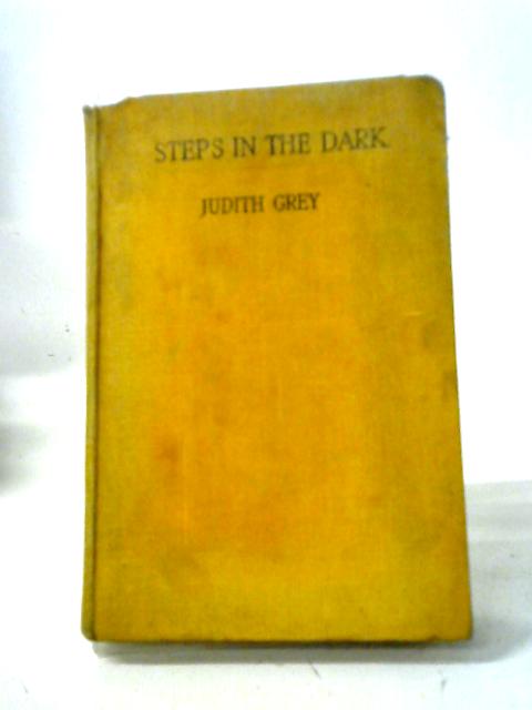 Steps in the Dark By Judith Grey