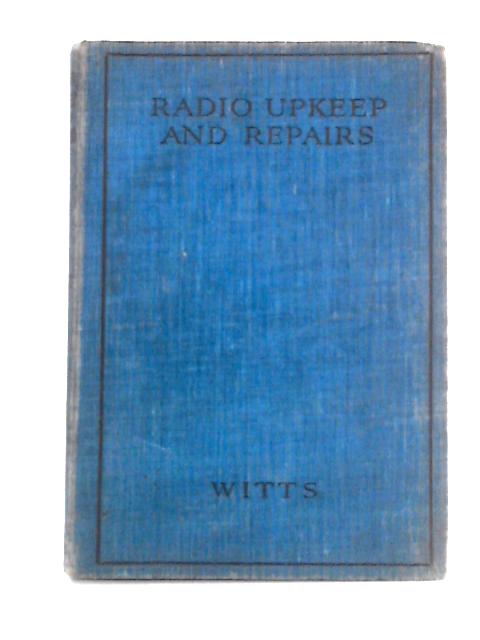 Radio Upkeep and Repairs By Alfred T. Witts