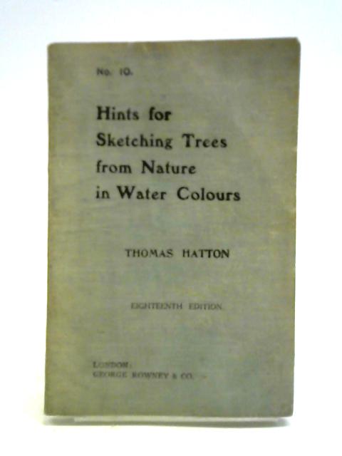 Hints For Sketching Trees From Nature In Water Colours von Thomas Hatton