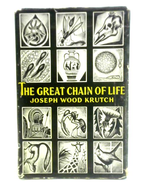 The Great Chain Of Life By Joseph Wood Krutch