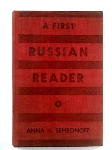 A First Russian Reader par Anna H. Semeonoff