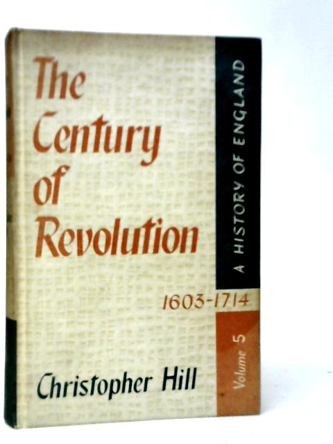 The Century of Revolution 1603-1714 von Christopher Hill