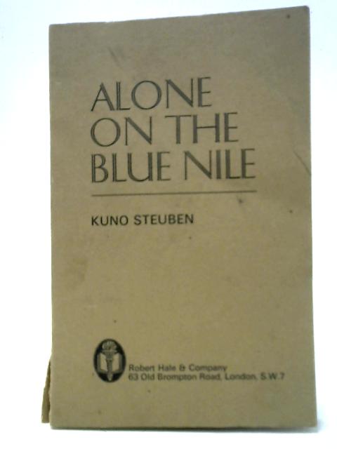 Alone on the Blue Nile By Kuno Steuben