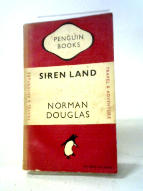 Siren Land, Penguin Book No 625 von Norman Douglas