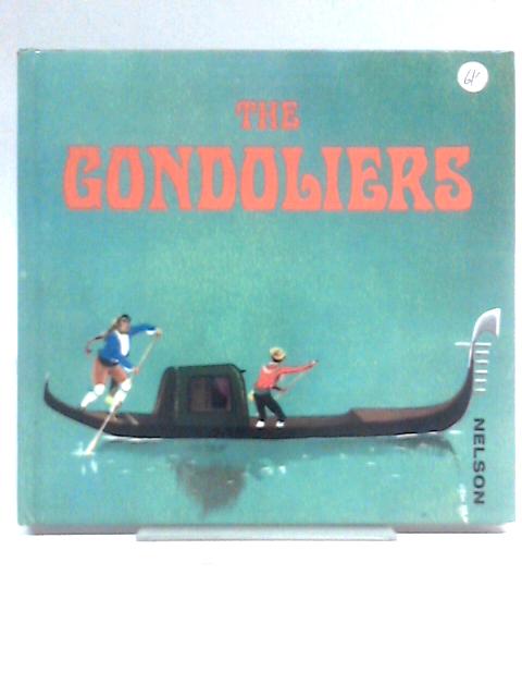 The Gondoliers von W S Gilbert & Arthur Sullivan