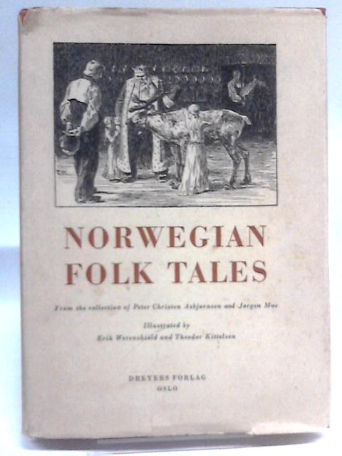 Norwegian Folk Tales By Peter Christen Asbjornsen and Jorgen Moe