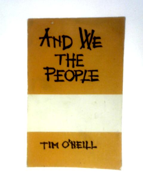 And We the People von Tim O'Neill