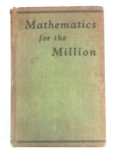 Mathematics for the Million: A Popular Self Educator par Lancelot Hogben