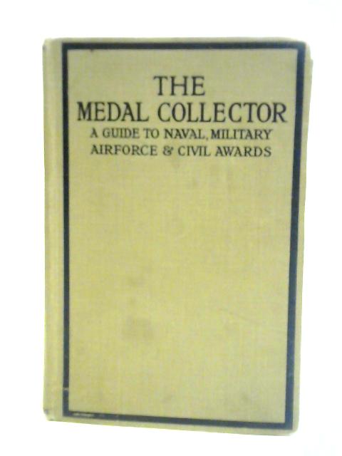 The Medal Collector By Stanley C. Johnson